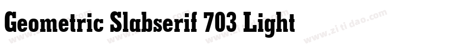 Geometric Slabserif 703 Light BT字体转换